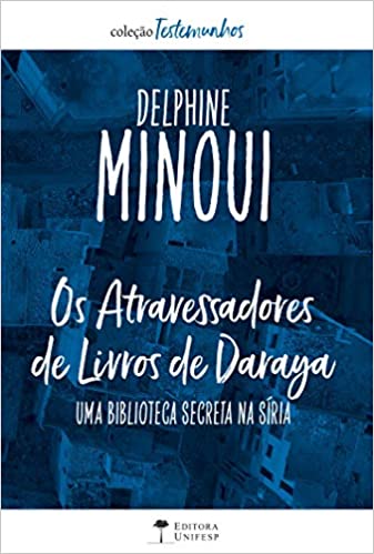 Os atravessadores de livros de Daraya: uma biblioteca secreta na Síria