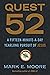 Quest 52: A Fifteen-Minute-a-Day Yearlong Pursuit of Jesus