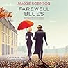 Farewell Blues by Maggie Robinson Farewell Blues by Maggie Robinson