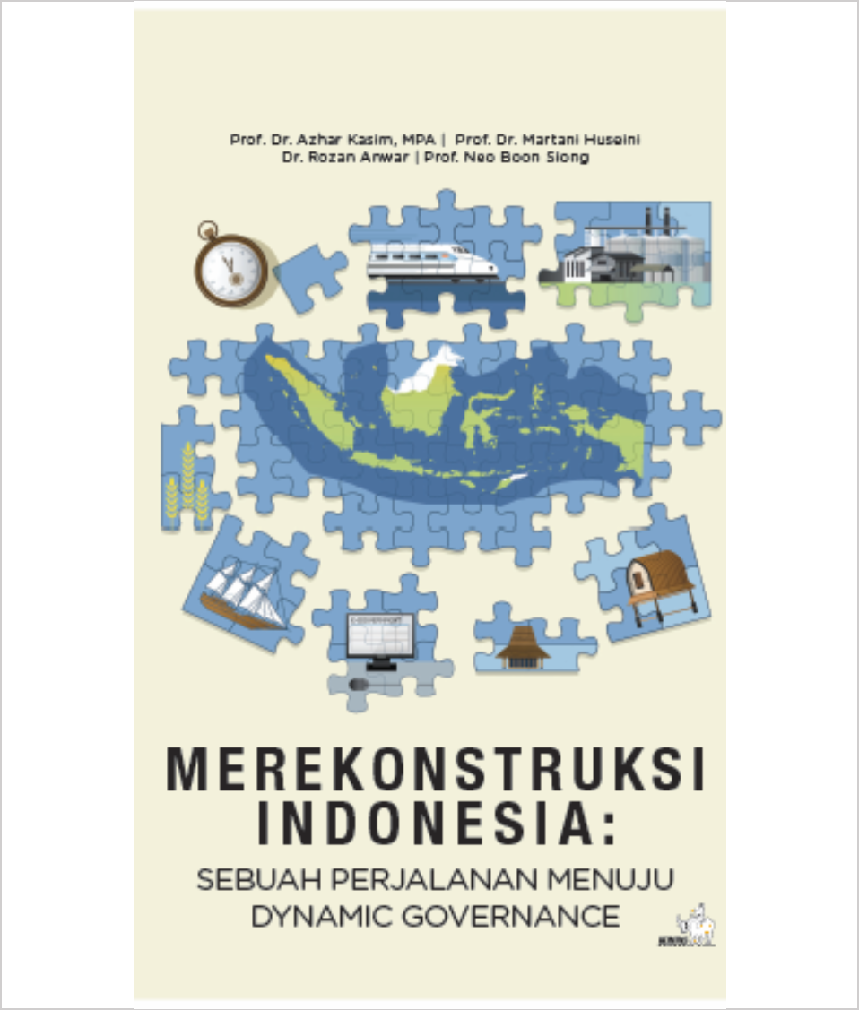 Merekonstruksi Indonesia: Sebuah Perjalanan Menuju Dynamic Governance