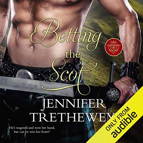 Betting the Scot (The Highlanders of Balforss Book 2)