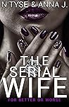 The Serial Wife: ...