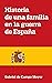 Historia de una familia en la guerra de España (Spanish Edition)