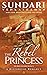 The Rebel Princess (The Princess Series #2)