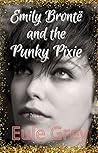 Emily Brontë and the Punky Pixie