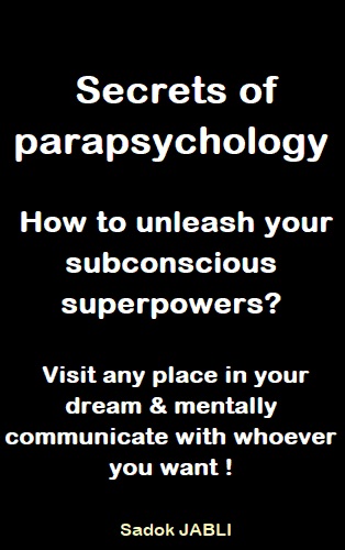Secrets of parapsychology: How to unleash your subconscious superpowers?