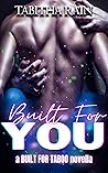 Built For You