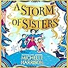 A Storm of Sisters by Michelle  Harrison