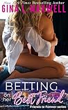 Betting on her Best Friend (Friends to Forever, #1)