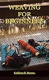 WEAVING FOR BEGIN...