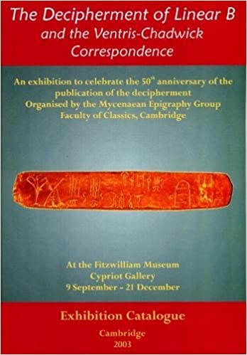 The Decipherment of Linear B and the Ventris-Chadwick Correspondence. Exhibition Catalogue (Paperback)