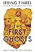 The First Ghosts: A rich history of ancient ghosts and ghost stories from the British Museum curator