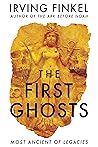 The First Ghosts:...