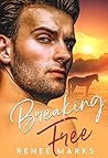 Breaking Free by Renee Marks