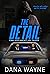 The Detail by Dana Wayne