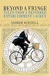 Beyond a Fringe: Tales from a reformed Establishment lackey