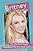 Britney: A Life in Music (W...