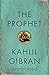 The Prophet - Khalil Gibran: Annotated