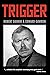 Trigger by Robert Dannin