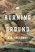 Burning Ground (Frontier Traveler, #1)