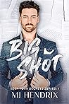 Book cover for Big Shot (Keep Your Secrets #1)