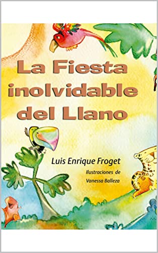 La Fiesta Inolvidable de los Llanos