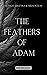 The Feathers of Adam (Adam'...