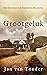 Grootgeluk (Afrikaans Edition)