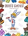 Boo's Shoes - A Rabbit and Fox Story by Sybrina Durant Boo's Shoes - A Rabbit and Fox Story by Sybrina Durant