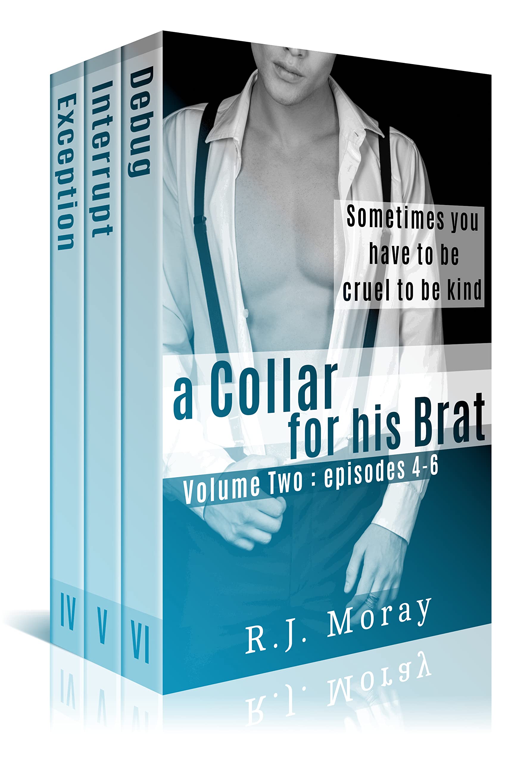 A Collar For His Brat, Volume Two: Episodes 4-6 (Kindle Edition)