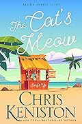 The Cat's Meow: An Aloha Series Companion Story