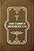 The Corpus Hermeticum: Initiation Into Hermetics, The Hermetica Of Hermes Trismegistus