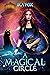 A Magical Circle: A Novel of Witches, Demons, and Other Supernatural Beings (Witches of Branswell Trilogy Book 2)