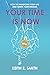 Your Time Is Now: How To Tr...