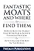 Stock Investing for Beginners: Fantastic Moats and Where to Find Them - How to Beat the Market Year After Year & Achieve Financial Freedom By Investing ... The Best In The World (Stock Investing 101)