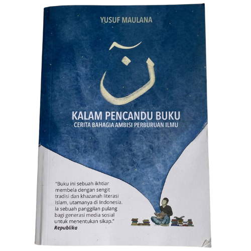 Nuun - Kalam Pecandu Buku: Cerita Bahagia Ambisi Perburuan Ilmu