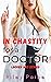 In Chastity for a Doctor: L...
