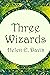 Three Wizards by Helen E. Davis