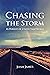 Chasing the Storm: In Pursu...