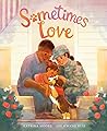 Sometimes Love by Katrina Moore Sometimes Love by Katrina Moore