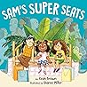 Sam's Super Seats by Keah Brown