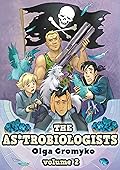 THE AS*TROBIOLOGISTS: Volume 2