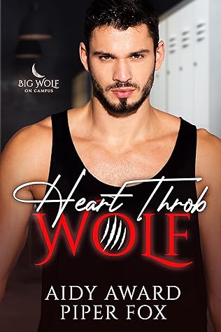 Heart Throb Wolf (Big Wolf on Campus #3)