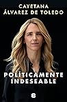 Book cover for Políticamente indeseable (Spanish Edition)