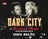 Dark City: The Lo...