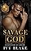 Savage God by Ivy  Blake
