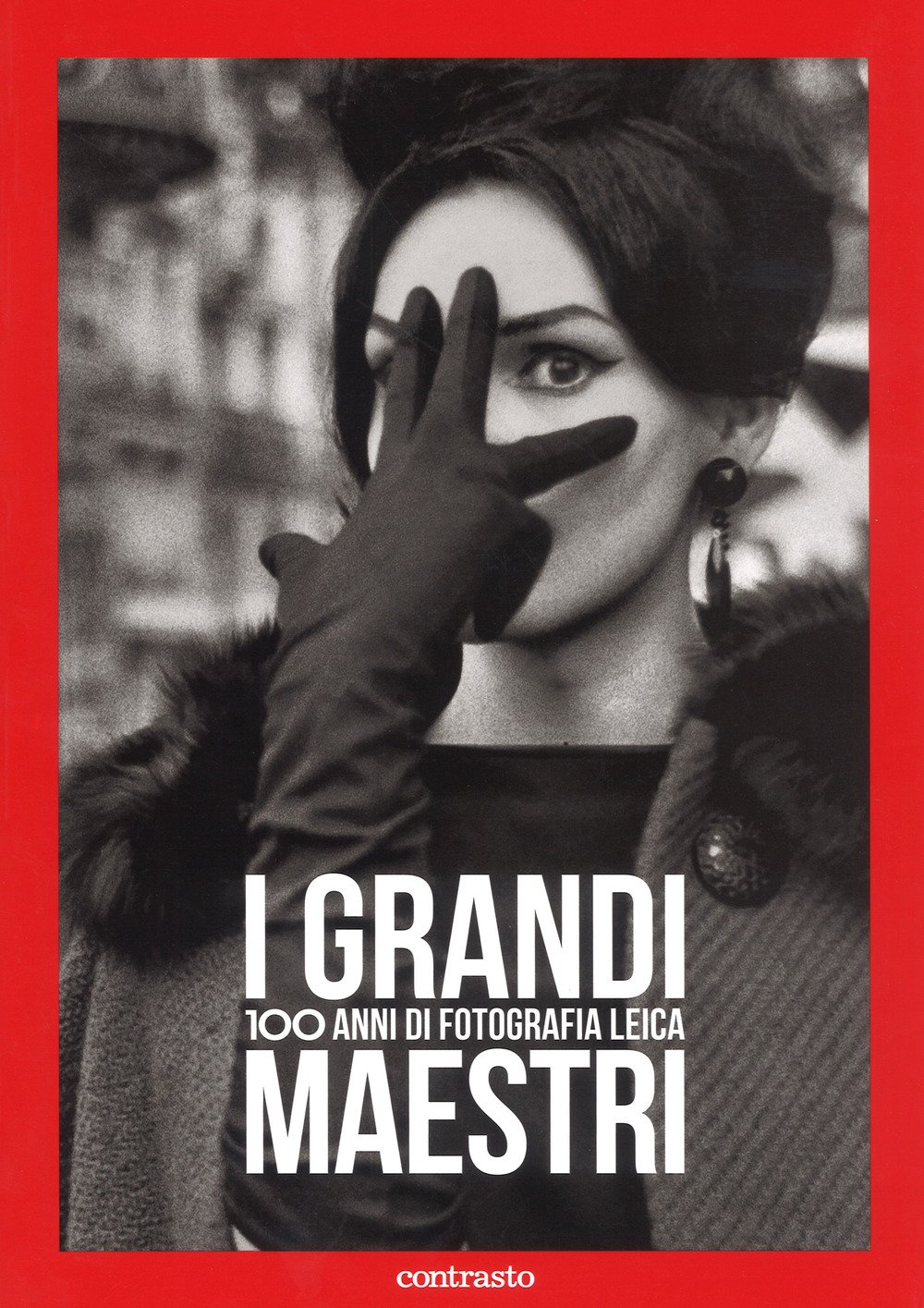 I grandi maestri. 100 anni di fotografia Leica