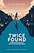 Twice Found: Getting a Seco...