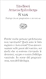 Sì vax. Dialogo tra un pragmatico e un non so