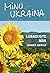 Minu Ukraina: Lubaduste maa (Minu..., #153)